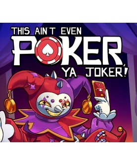 This Ain t Even Poker, Ya Joker Steam Key GLOBAL
